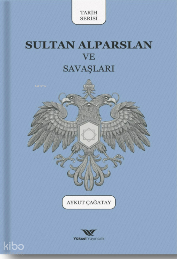 Sultan Alparslan ve Savaşları - 1