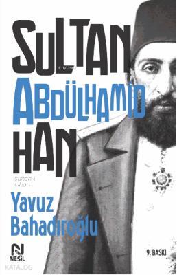 Sultan-ı Cihan Abdülhamid Han - Nesil Yayınları (1)