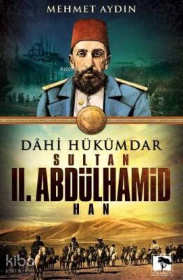 Sultan II. Abdülhamid Han Dahi Hükümdar - 1