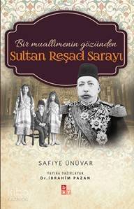 Sultan Reşad Sarayı Bir Muallimenin Gözünden - 1