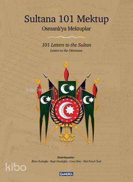 Sultana 101 Mektup (Ciltli) Osmanlıya Mektuplar - 1