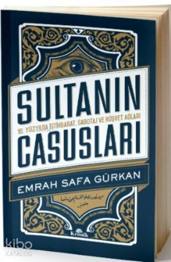 Sultanın Casusları 16. Yüzyılda İstihbarat - 1