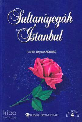 Sultaniyegah İstanbul - Türkiye Diyanet Vakfı Yayınları
