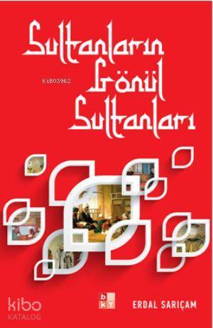 Sultanların Gönül Sultanları - 1