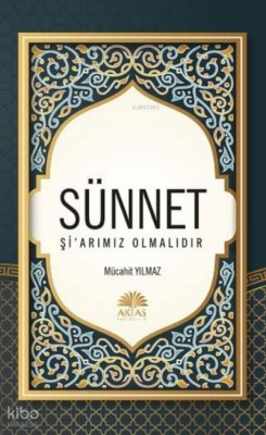 Sünnet Şiarımız Olmalıdır - 1