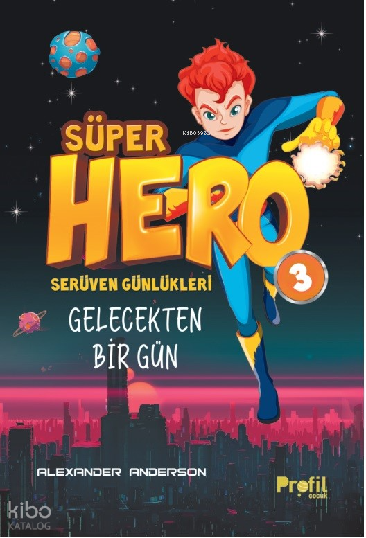 Süper Hero Gelecekten Bir GünSerüven Günlükleri 3 - 1