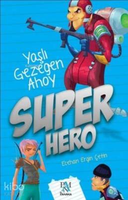 Super Hero Yaşlı Gezegen Ahoy - 1