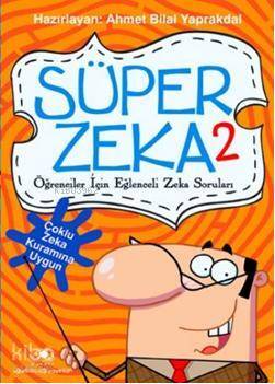 Süper Zeka 2 Öğrenciler İçin Çoklu Zeka Kuramına Uygun Eğlenceli Zeka Soruları - 2