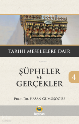 Şüpheler ve Gerçekler 4Tarihi Meselelere Dair - 1