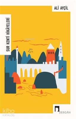 Sur Kenti Hikayeleri - Dergah Yayınları