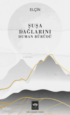 Şuşa Dağlarını Duman Bürüdü - 1