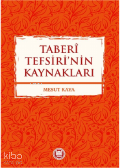 Taberi Tefsiri’nin KAYNAKLARI - 1