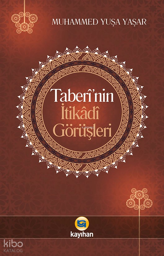 Taberinin İtikadi Görüşleri - 2