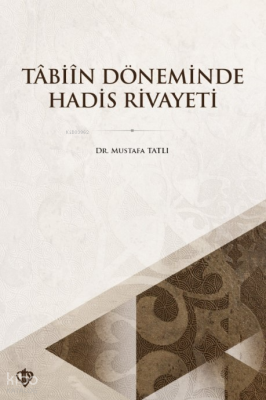 Tabiin Döneminde Hadis Rivayeti - Türkiye Diyanet Vakfı Yayınları (1)