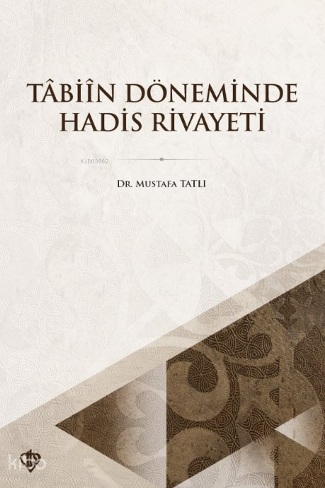 Tabiin Döneminde Hadis Rivayeti - 2