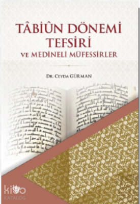 Tabiun Dönemi Tefsiri Ve Medineli Müfessirler - Türkiye Diyanet Vakfı Yayınları (1)