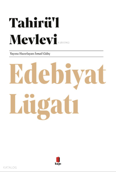 Tahirü’l Mevlevi Edebiyat Lügatı - 1