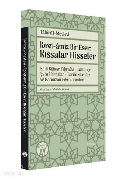 Tahirül-Mevlevi İbret-amiz Bir Eser Kıssalar Hisseler - 1