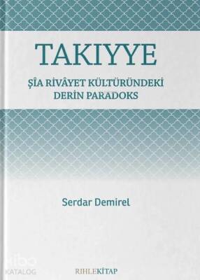 Takıyye Şîa Rivâyet Kültüründeki Derin Paradoks - 1