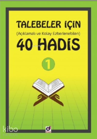 Talebeler İçin (Açıklamalı ve Kolay Ezberlenebilen) 40 Hadis 1 - 2