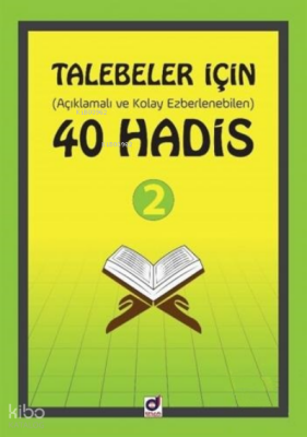 Talebeler İçin (Açıklamalı ve Kolay Ezberlenebilen) 40 Hadis - 2 - 2