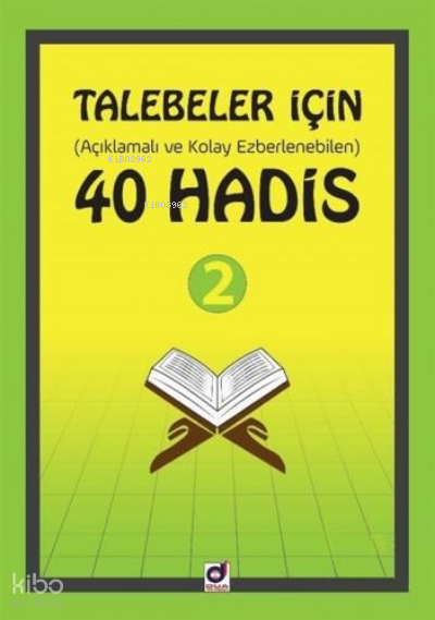 Talebeler İçin (Açıklamalı ve Kolay Ezberlenebilen) 40 Hadis - 2 - 2