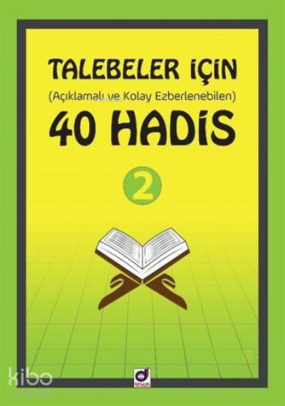 Talebeler İçin (Açıklamalı ve Kolay Ezberlenebilen) 40 Hadis 2 - 1