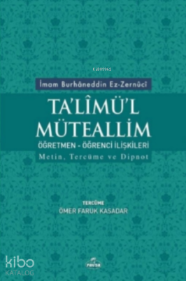 Talimül Müteallim - Öğrenci-Öğretmen İlişkileri Metin, Tercüme ve Dipnot - 1