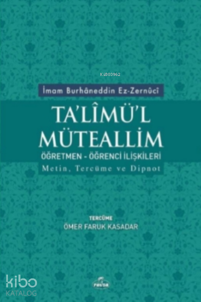 Talimül Müteallim - Öğrenci-Öğretmen İlişkileri Metin, Tercüme ve Dipnot - 1