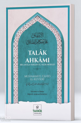 Talâk Ahkâmı Bir Lafızla Verilen Üç Talâk Meselesi - 3