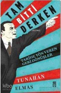 Tam Bitti Derken Tarihe Yön Veren Geri Dönüşler - 1