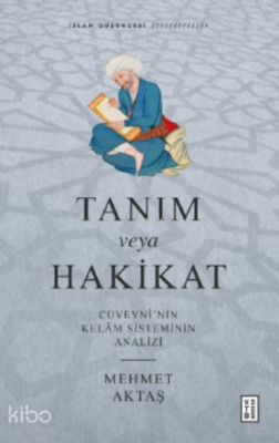 Tanım veya HakikatCüveynî’nin Kelâm Sisteminin Analizi - 1