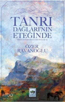 Tanrı Dağlarının Eteğinde - 1