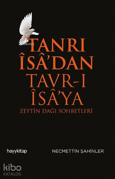Tanrı Îsâdan Tavr-ı Îsâya - 1