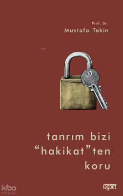 Tanrım Bizi “Hakikat” ten Koru - Rağbet Yayınları (1)