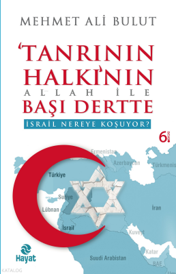 Tanrının Halkının Allah İle Başı Dertte İsrail Nereye Koşuyor? - 1