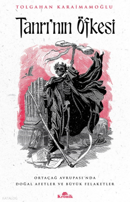 Tanrı’nın Öfkesi Ortaçağ Avrupası’nda Doğal Afetler ve Büyük Felaketler - Kronik Kitap (1)