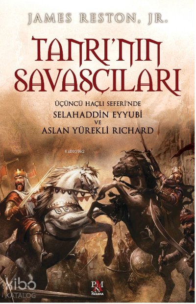 Tanrının Savaşçıları Üçüncü Haçlı Seferinde Selahaddin Eyyubi ve Aslan Yürekli Richard - 1