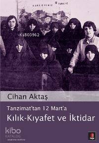 Tanzimattan 12 Marta Kılık - Kıyafet ve İktidar - 1