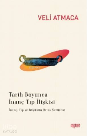 Tarih Boyunca İnanç Tıp İlişkisi - 2
