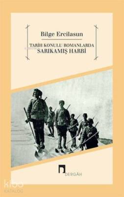 Tarih Konulu Romanlarda Sarıkamış Harbi - 2