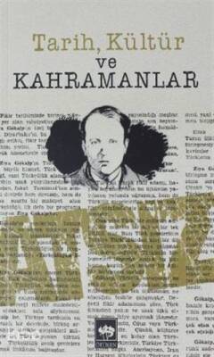 Tarih, Kültür ve Kahramanlar - 1