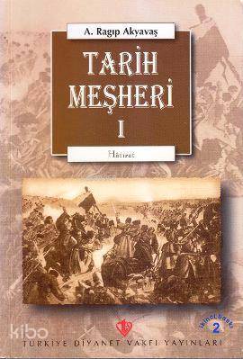 Tarih Meşheri - 1 - Türkiye Diyanet Vakfı Yayınları