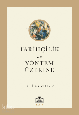 Tarihçilik ve Yöntem Üzerine - 1