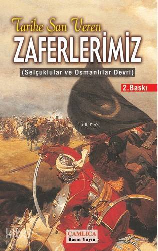 Tarihe Şan Veren Zaferlerimiz Selçuklular ve Osmanlılar Devri - 1