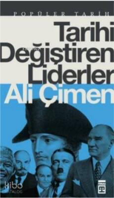 Tarihi Değiştiren Liderler - 1