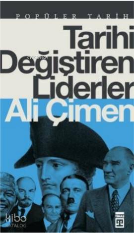 Tarihi Değiştiren Liderler - 1