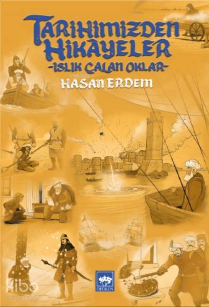 Tarihimizden Hikayeler Islık Çalan Oklar - 1