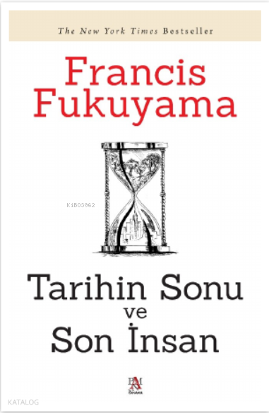 Tarihin Sonu Ve Son İnsan - 1