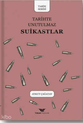 Tarihte Unutulmaz Suikastlar - 1